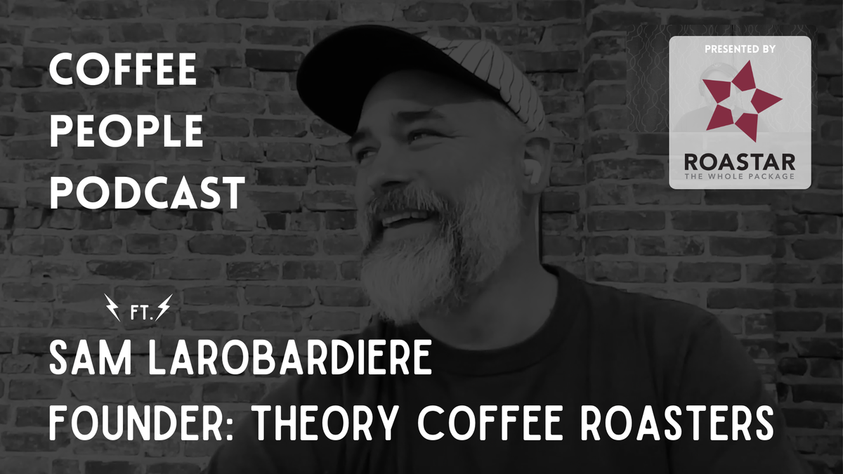 Coffee People ft. Sam Larobardiere, Theory Coffee Roasters