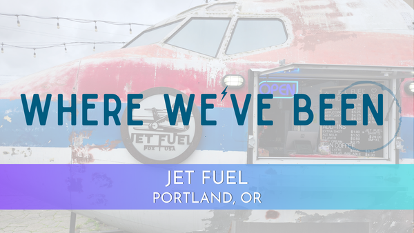 Where We've Been: Jet Fuel